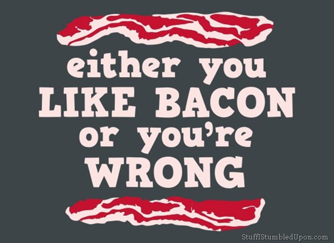 Either-you-like-bacon-or-youre-wrong-bacon-meme-food-crispy-bacon-tshirt_thumb.jpg